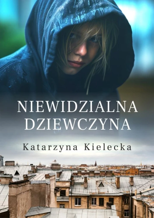 Niewidzialna dziewczyna, Katarzyna Kielecka