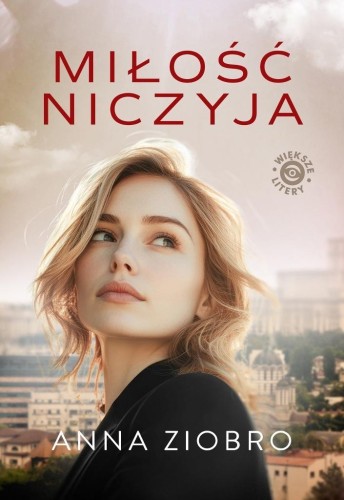 Miłość niczyja, Anna Ziobro