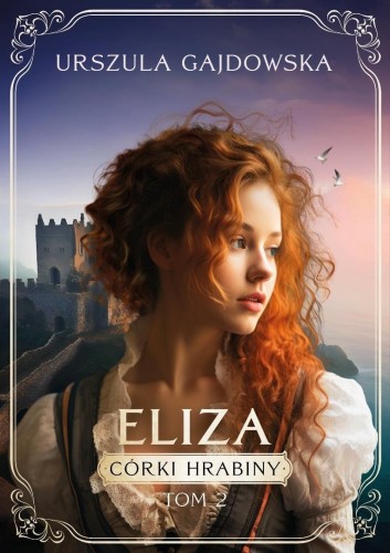 Córki hrabiny T.2 Eliza, Urszula Gajdowska