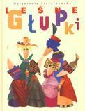 Leśne głupki BAJKA, Małgorzata Strzałkowska