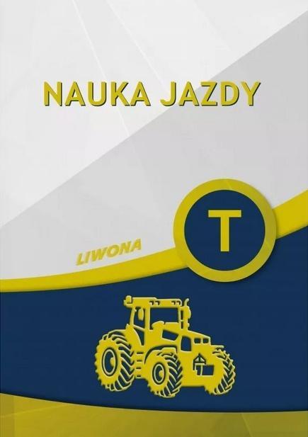 Nauka jazdy kategoria T, praca zbiorowa