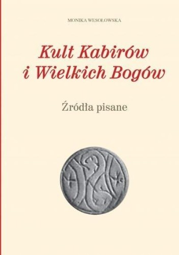 Kult Kabirów i Wielkich Bogów. Źródła pisane