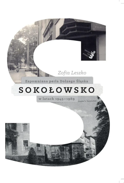 Sokołowsko. Zapomniana perła Dolnego Śląska