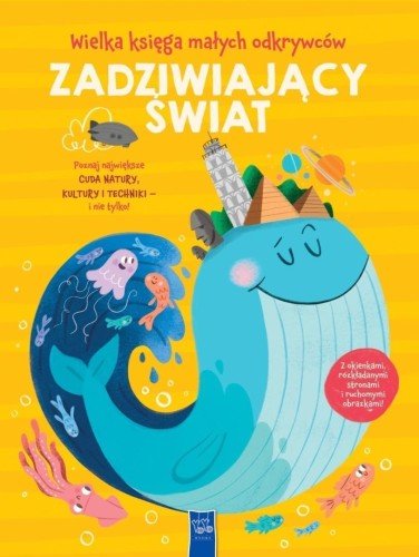 Wielka księga małych odkrywców. Zadziwiający świat