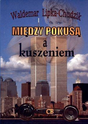 Między pokusą i kuszeniem, Waldemar Lipka-Chudzik