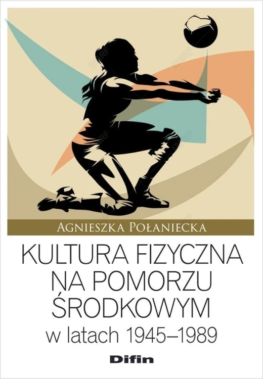 Kultura fizyczna na Pomorzu Środkowym w latach...