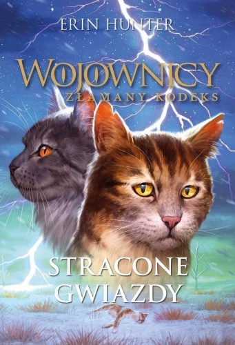 Wojownicy. Złamany kodeks T.1 Stracone Gwiazdy