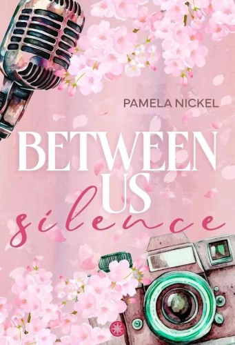 Between Us. Silence, Pamela Nickel
