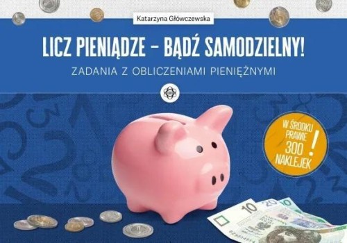 Licz pieniądze - bądź samodzielny!