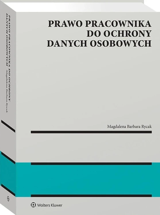 Prawo pracownika do ochrony danych osobowych