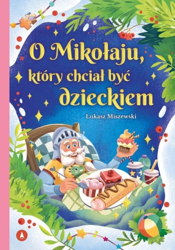 O Mikołaju, który chciał być dzieckiem