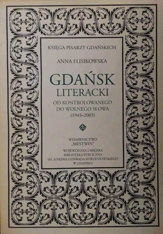 Gdańsk literacki. Od kontrolowanego do wolnego...