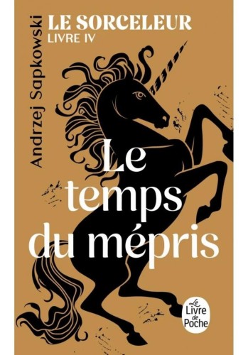 Temps du mepris Sorceleur T.4, Andrzej Sapkowski
