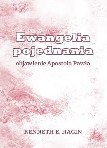 Ewangelia pojednania. Objawienie Apostoła Pawła