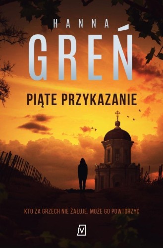 Dioniza Remańska T.3 Piąte przykazanie, Hanna Greń
