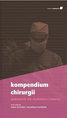 Kompendium chirurgii. Podręcznik dla studentów...