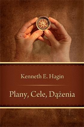Plany, cele, dążenia, Kenneth E. Hagin