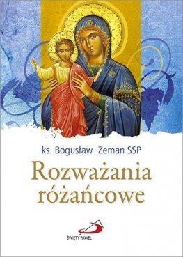 Rozważania różańcowe, ks. Bogusław Zeman SSP