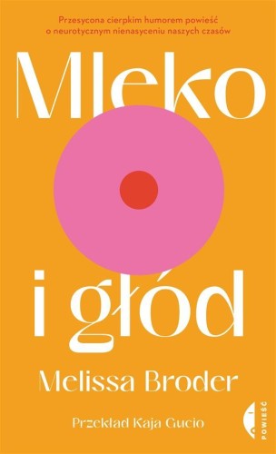 Mleko i głód, Melissa Broder