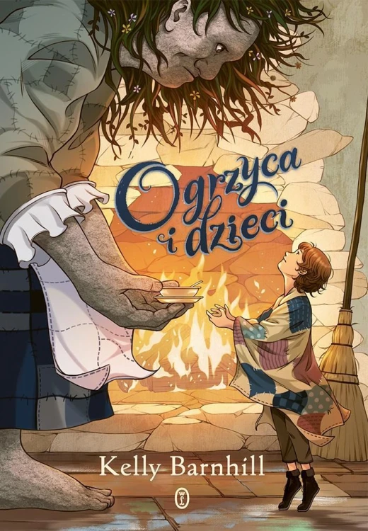 Ogrzyca i dzieci, Kelly Barnhill, Łukasz Małecki