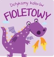 Dotykamy kolorów. Fioletowy, praca zbiorowa