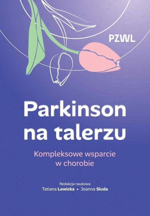 Parkinson na talerzu. Kompleksowe wsparcie w...