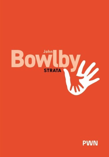 Strata. Smutek i depresja, John Bowlby