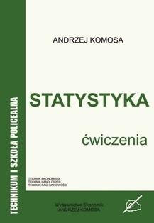 Statystyka. Ćwiczenia, Andrzej Komosa