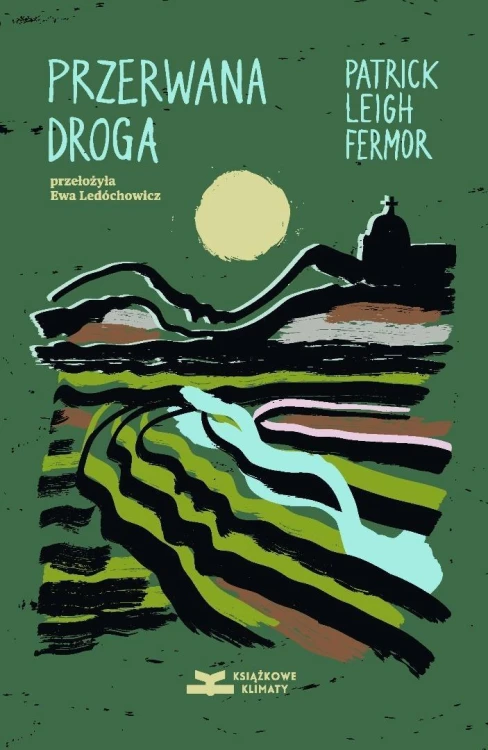 Przerwana droga, Patrick Leigh Fermor