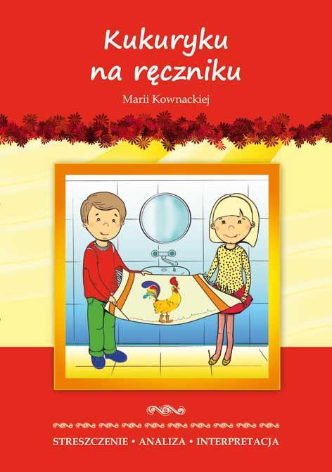 Streszczenia - Kukuryku na ręczniku