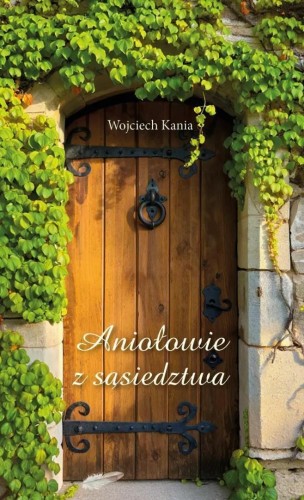 Aniołowie z sąsiedztwa, Wojciech Kania