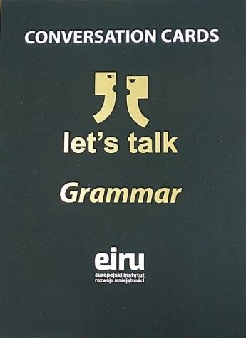 Karty Konwersacyjne. Let's talk Grammar