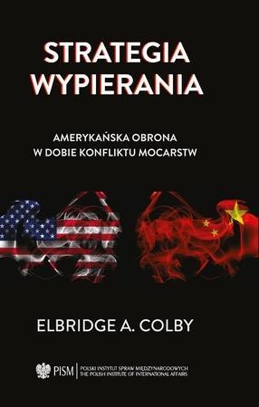 Strategia wypierania. Amerykańska obrona w dobie..