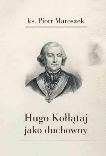 Hugo Kołłątaj jako duchowny, Piotr Maroszek