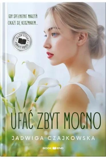 Ufac zbyt mocno (duże litery), Jadwiga Czajkowska