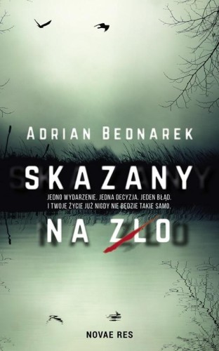 Skazany na zło, Adrian Bednarek