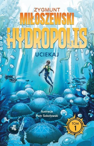 Hydropolis T.1 Uciekaj, Zygmunt Miłoszewski