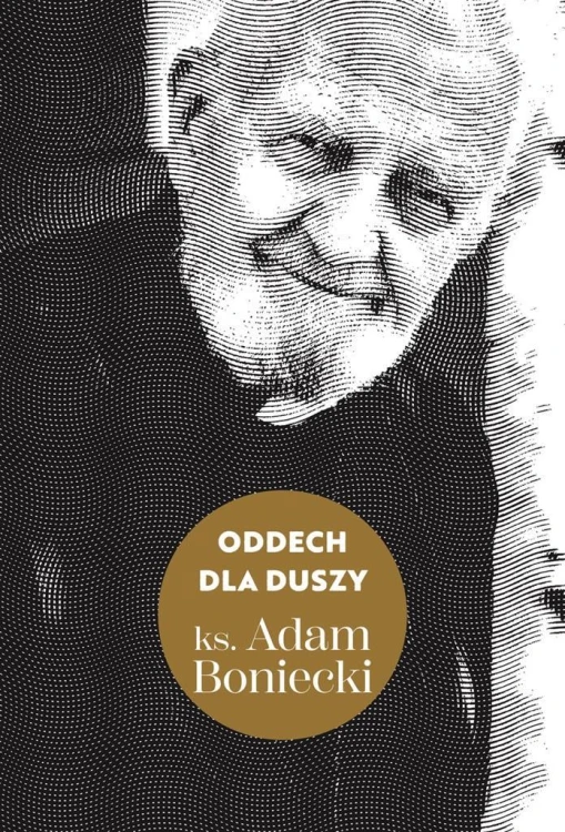 Oddech dla duszy, ks. Adam Boniecki