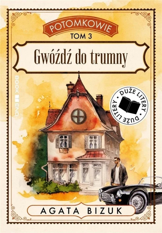 Potomkowie T.3 Gwóźdź do trumny DL, Agata Bizuk