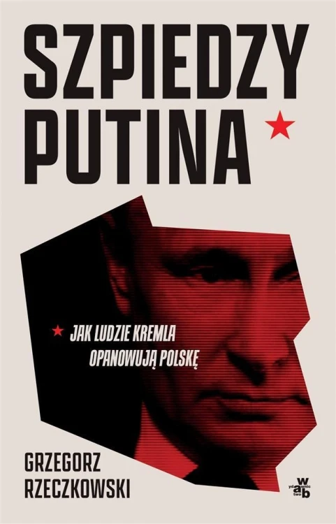Szpiedzy Putina w.zmienione, Grzegorz Rzeczkowski