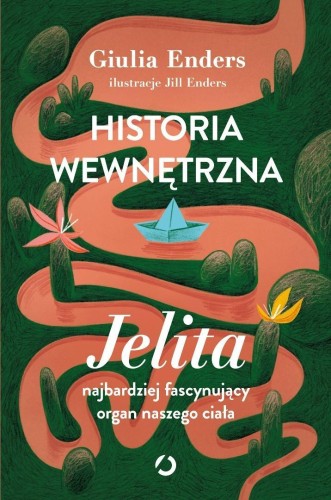 Historia wewnętrzna. Jelita..., Giulia Enders