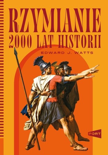 Rzymianie. 2000 lat historii, Edward J. Watts