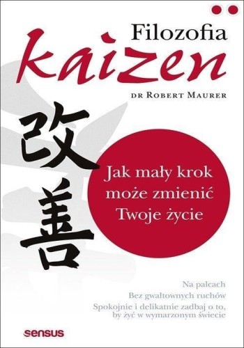 Filozofia Kaizen. Jak mały krok może zmienić...