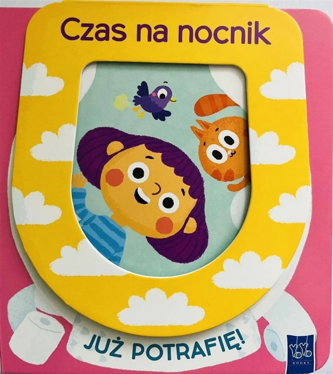 Już potrafię. Czas na nocnik, praca zbiorowa