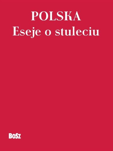 Polska. Eseje o stuleciu, Andrzej Romanowski