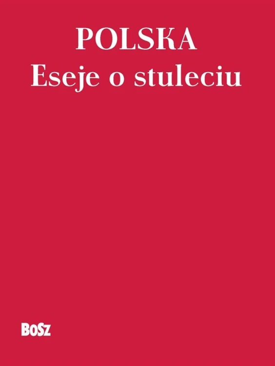 Polska. Eseje o stuleciu, Andrzej Romanowski