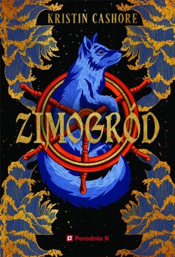 Siedem królestw T.4 Zimogród, Kristin Cashore