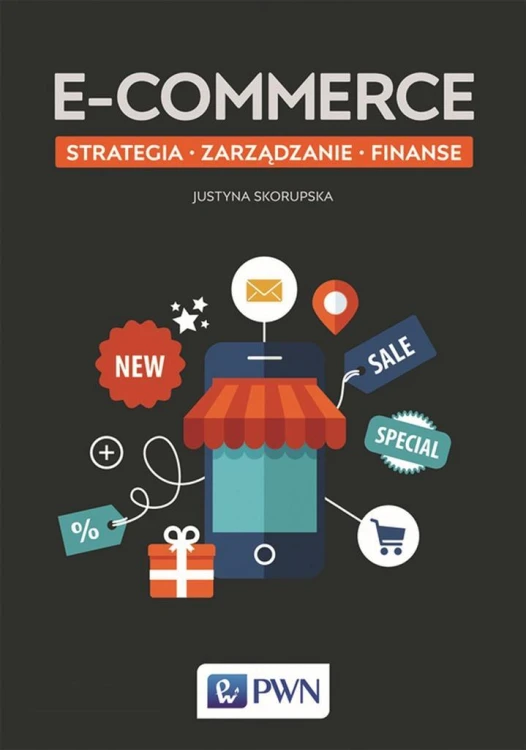 E-commerce. Strategia Zarządzanie Finanse