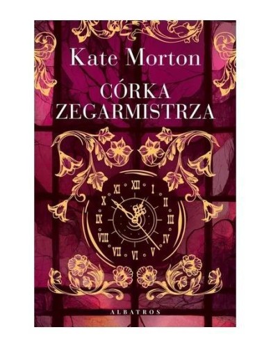 Córka zegarmistrza, Kate Morton