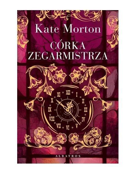Córka zegarmistrza, Kate Morton